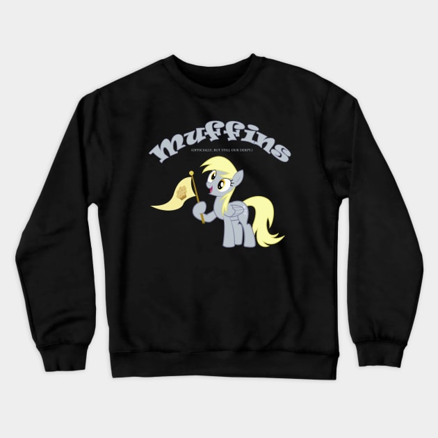 Muffins... officially. Crewneck Sweatshirt by RedBaron0